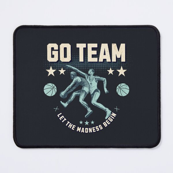 Item preview, Go Team | march madness | let the madness begin designed and sold by simonlidesign.