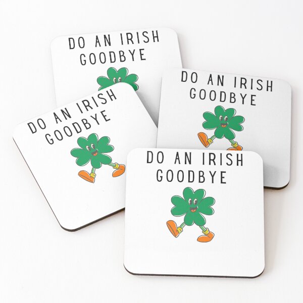 Item preview, Most likely to do an Irish goodbye designed and sold by porchswings.