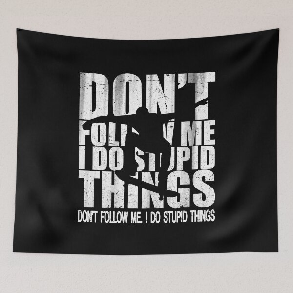 Item preview, Skateboarding - Don't Follow Me I Do Stupid Things designed and sold by uFit.