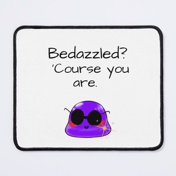 Item preview, Bedazzled? 'Course you are sassy Tiny Purple Blob emoji designed and sold by TinyPurpleHouse.
