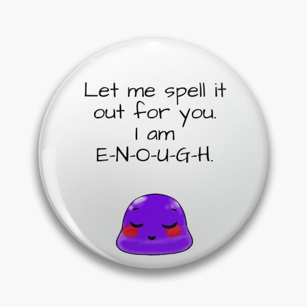 Item preview, I am enough sassy Tiny Purple Blob emoji designed and sold by TinyPurpleHouse.