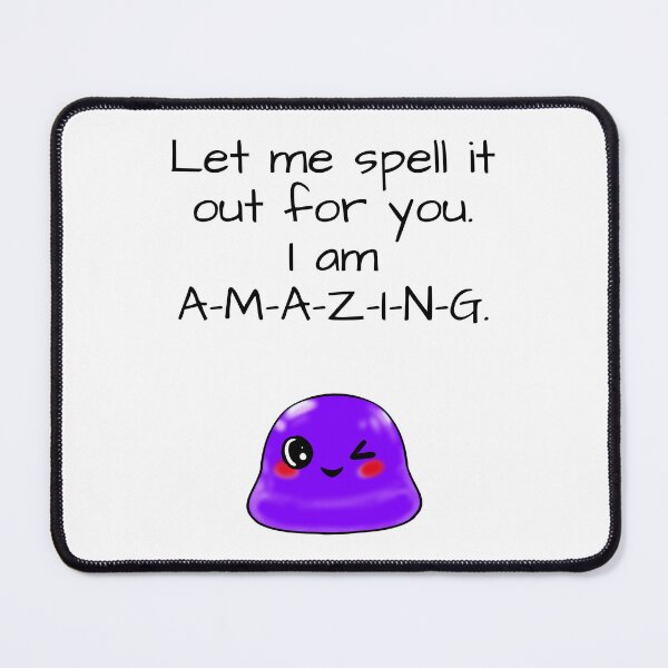 Item preview, I am amazing sassy Tiny Purple Blob emoji designed and sold by TinyPurpleHouse.