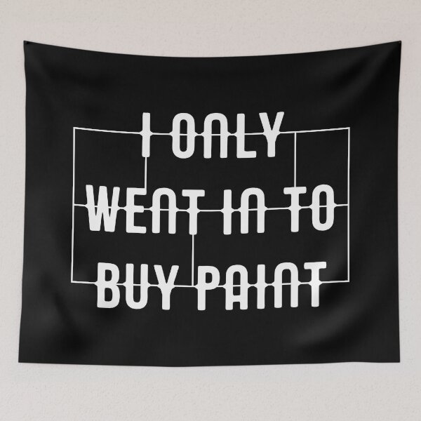 Item preview, I Only Went In To Buy Paint Funny Miniature Painters designed and sold by pixeptional.