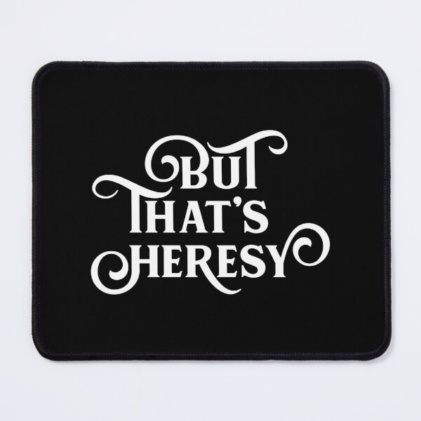 Item preview, But Thats Heresy Funny Wargaming designed and sold by pixeptional.
