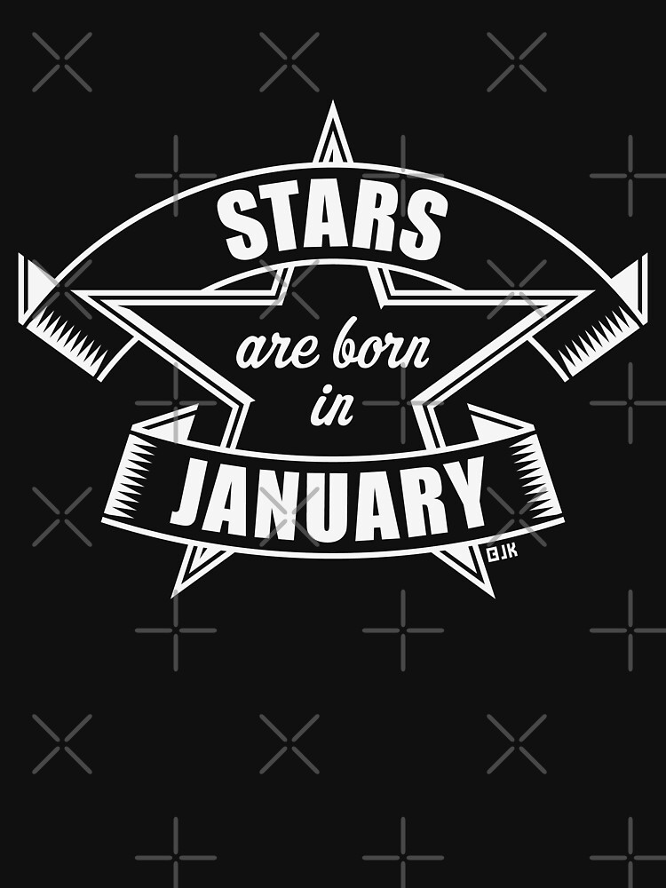Disover Stars are born in January (Birthday Present / Birthday Gift / White
