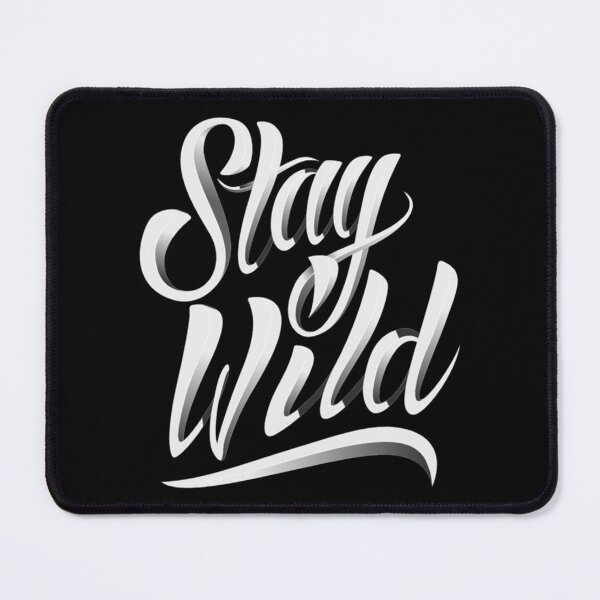 Item preview, Stay Wild ben azelart       designed and sold by RealityMart.