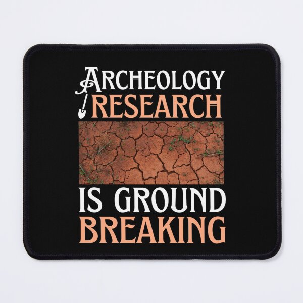 Item preview, Archaeology Research Is Groundbreaking designed and sold by chetan786.
