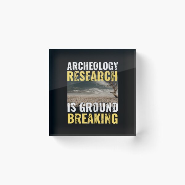 Item preview, Archaeology Research Is Groundbreaking designed and sold by chetan786.