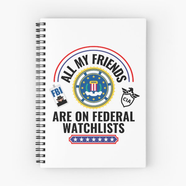 Item preview, All My Friends Are On Federal Watchlists - Light Background designed and sold by NateFellhauer.