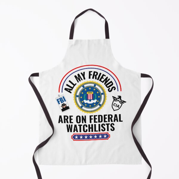 Item preview, All My Friends Are On Federal Watchlists - Light Background designed and sold by NateFellhauer.