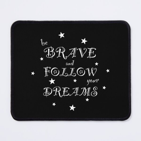 Item preview, Be Brave and Follow Your Dreams - Inspirational designed and sold by NadyaCC.
