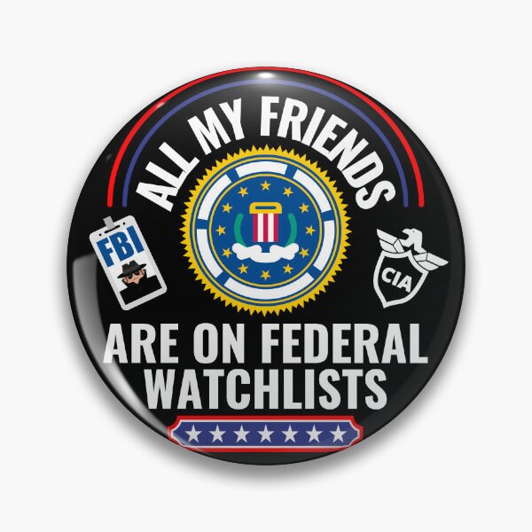 Item preview, All My Friends Are On Federal Watchlists - Dark Background designed and sold by NateFellhauer.