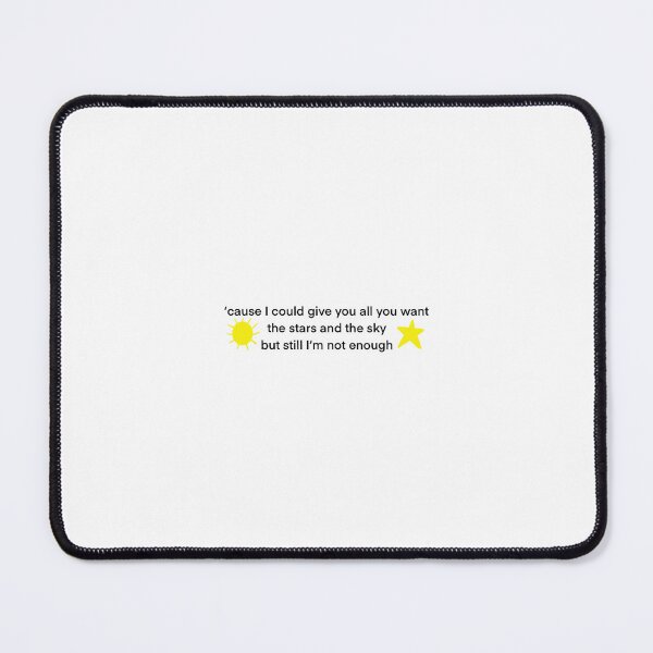 Item preview, Yours by Conan Gray 'cause I could give you all you want, the stars and the sky but still I'm not enough designed and sold by Isabella Kate.