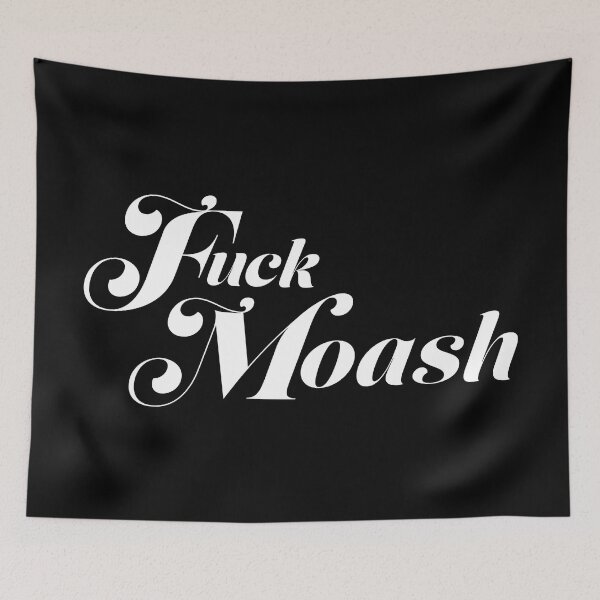 Item preview, Fuck Moash designed and sold by Memodeth.
