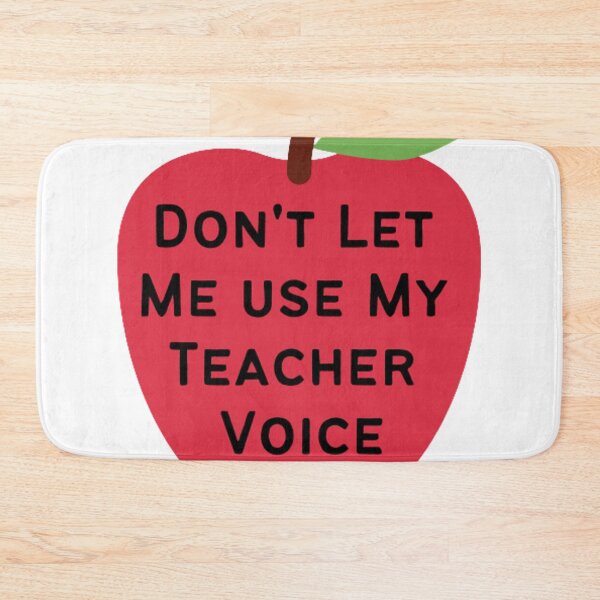 Item preview, Don't Let Me Use My Teacher Voice - Black Letters designed and sold by KayLadyBug.