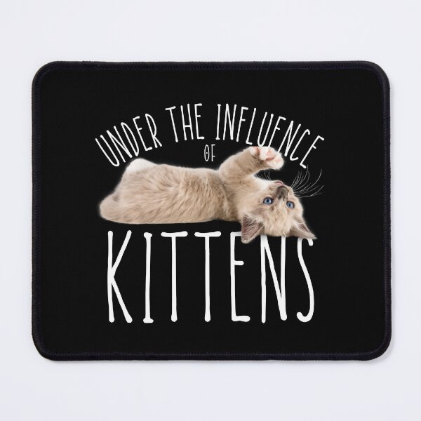 Item preview, Under the Influence of Kittens designed and sold by It's On Backwards.