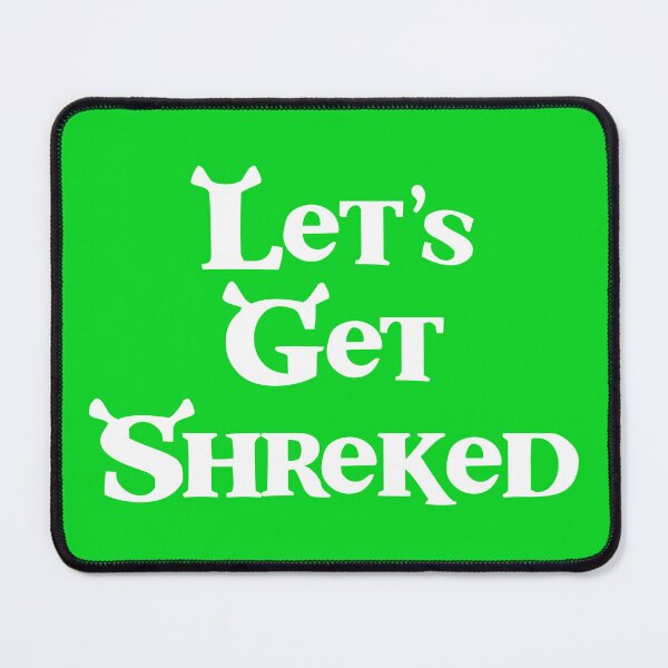 Item preview, Let's Get Shreked designed and sold by Hoff-n-Spicy.