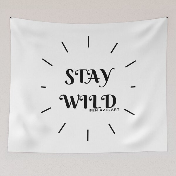 Item preview, stay wild ben azelart                                         designed and sold by RdmCollec.