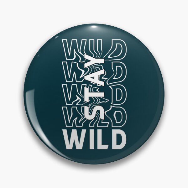 Item preview, Be Azelart Stay Wild                                  designed and sold by RdmCollec.