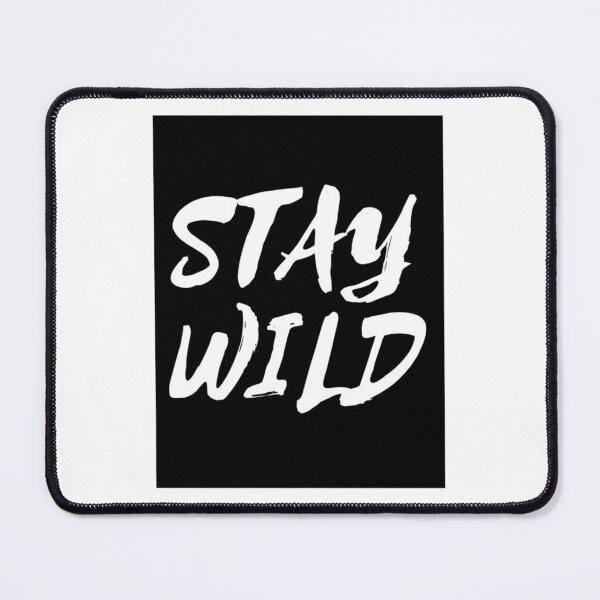 Item preview, stay wild ben azelart designed and sold by RdmCollec.