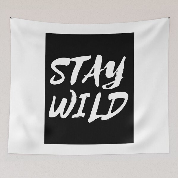 Item preview, stay wild ben azelart                                                                 designed and sold by RdmCollec.