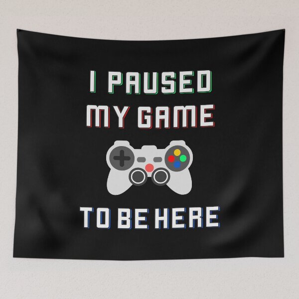 Item preview, Paused My Game To Be Here designed and sold by Essenti4lgoods.