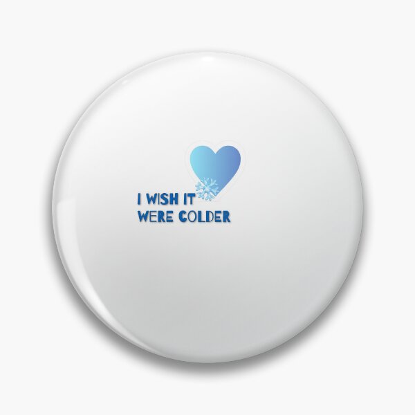 Item preview,  i wish it were colder designed and sold by Erviscreation.