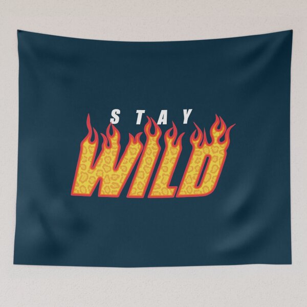 Item preview, Stay Wild Fire Ben Azelart   designed and sold by MerakiByElodie.