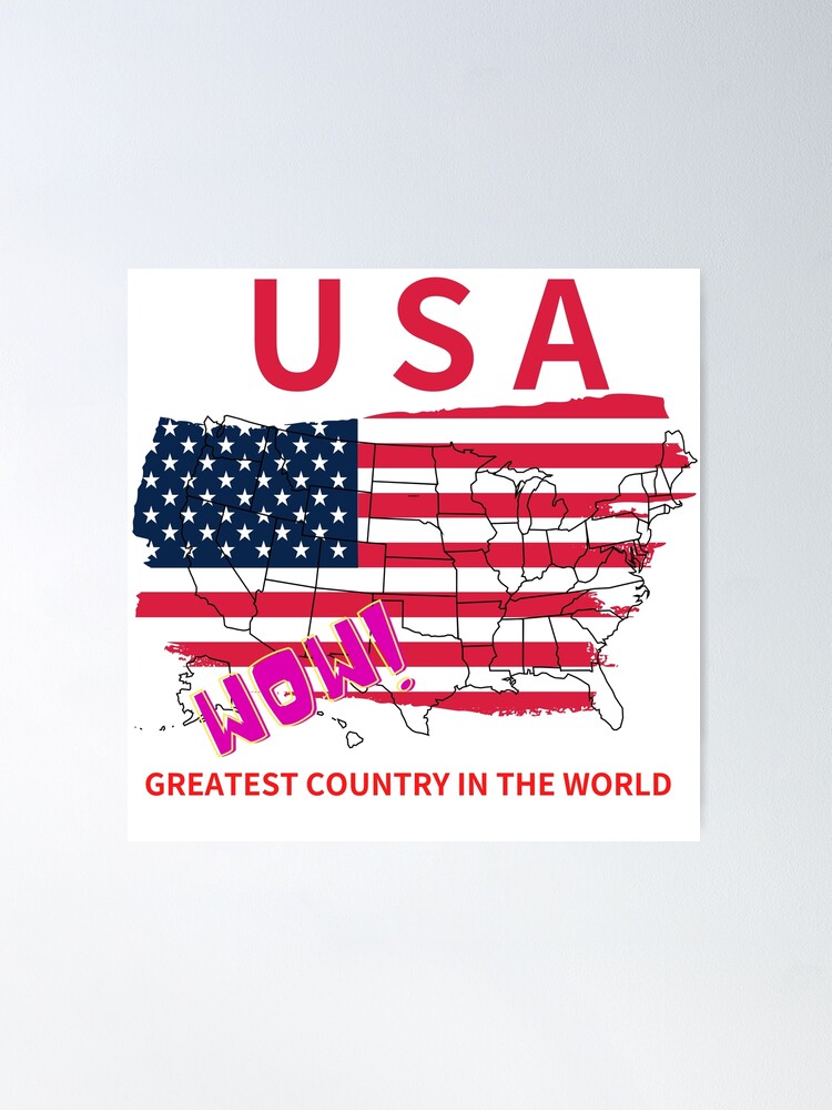 THE UNITED STATES OF AMERICA: THE GREATEST COUNTRY ON EARTH