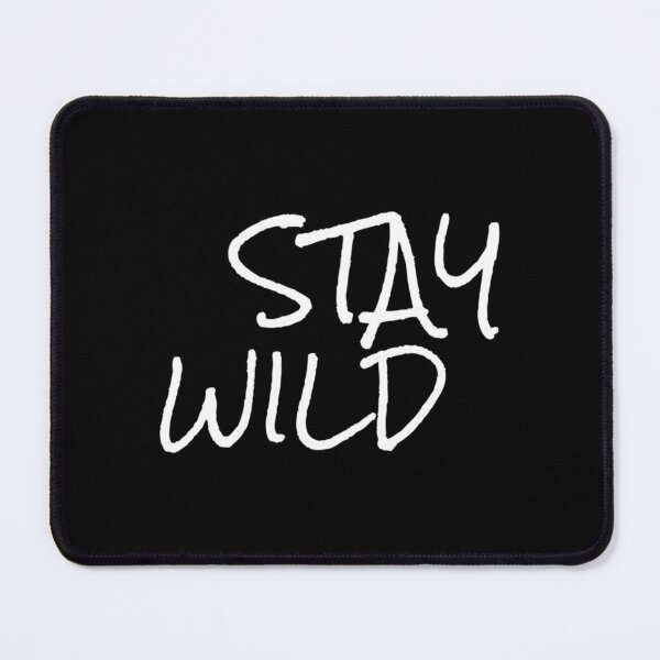 Item preview, Stay Wild designed and sold by CelestialSageC.