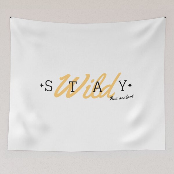 Item preview, stay wild ben azelart       designed and sold by CelestialSageC.