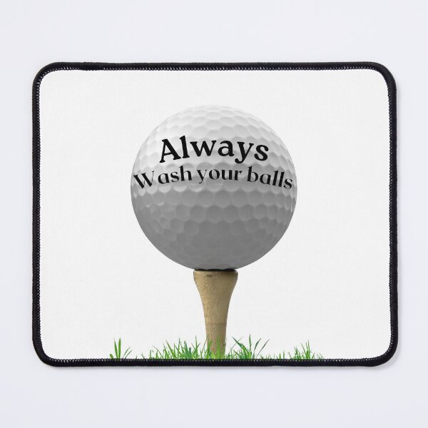 Item preview, Always Wash You Balls, Golf designed and sold by Fhfarms.