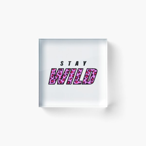 Item preview, Stay Wild New Merch        designed and sold by CelestialSageC.