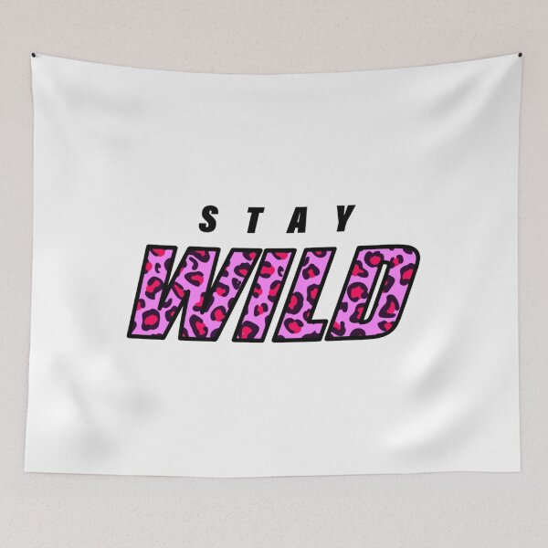 Item preview, Stay Wild New Merch        designed and sold by CelestialSageC.