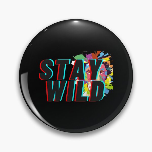 Item preview, stay wild ben azelart              designed and sold by CelestialSageC.