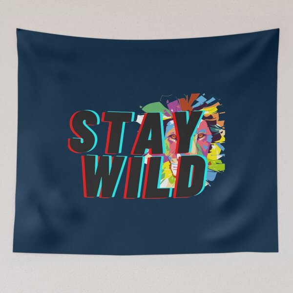 Item preview, stay wild ben azelart              designed and sold by CelestialSageC.