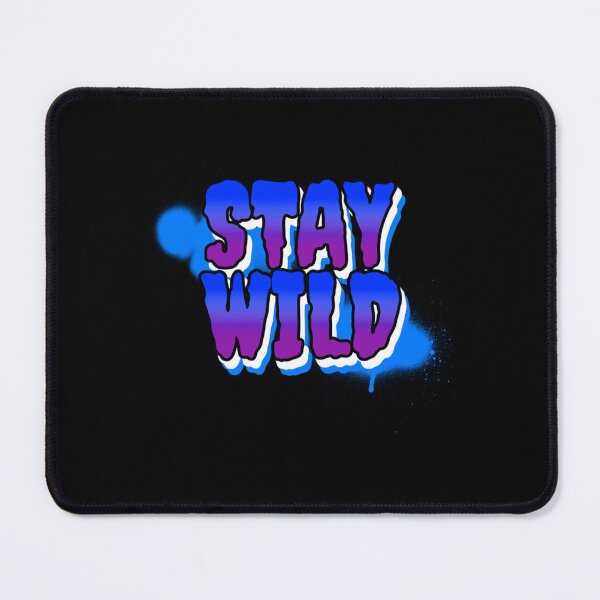 Item preview, Stay Wild   designed and sold by CelestialSageC.