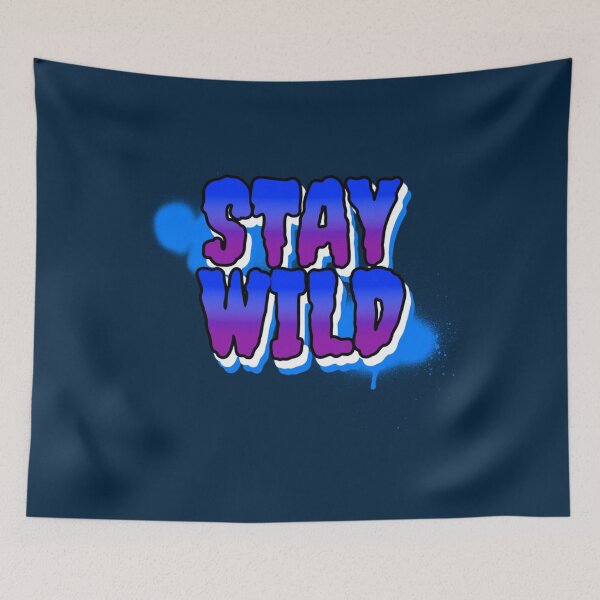 Item preview, Stay Wild   designed and sold by CelestialSageC.
