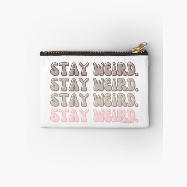 Artikelvorschau, Stay Weird. v4. | @lilsboobthangs entworfen und verkauft von lilsboobthangs.