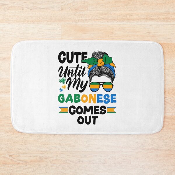 Item preview, Gabonese Gabon Gabonese Flag Cute Until My Gabonese Comes designed and sold by ShopTheStyle.
