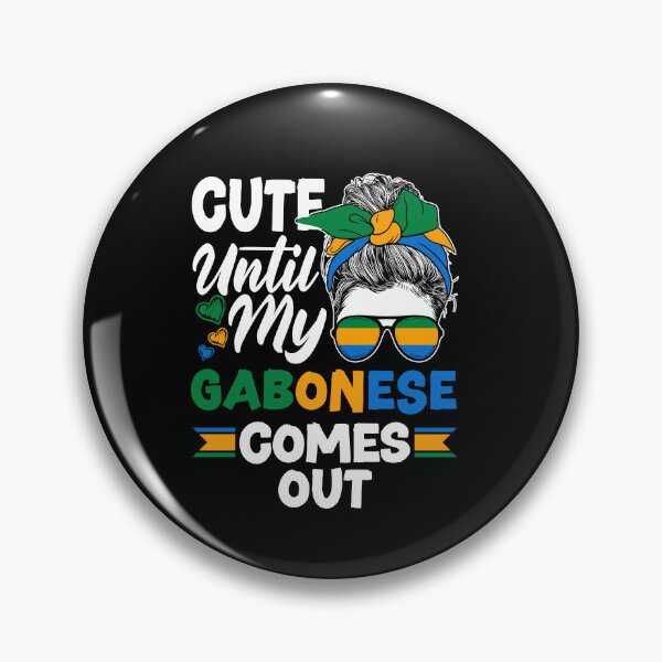 Item preview, Gabonese Gabon Gabonese Flag Cute Until My Gabonese Comes designed and sold by ShopTheStyle.