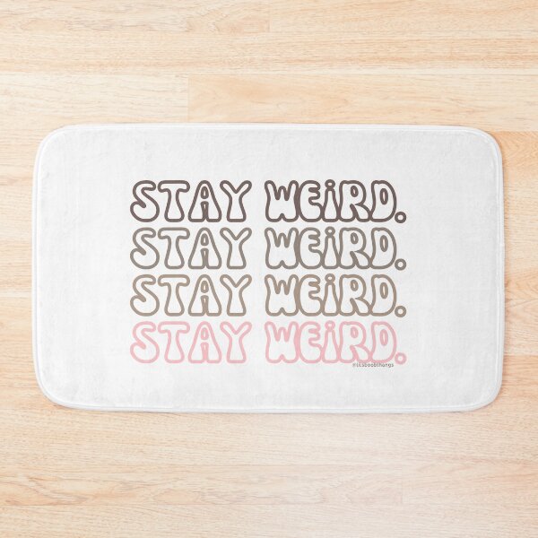 Artikelvorschau, Stay Weird. v6. | @lilsboobthangs entworfen und verkauft von lilsboobthangs.