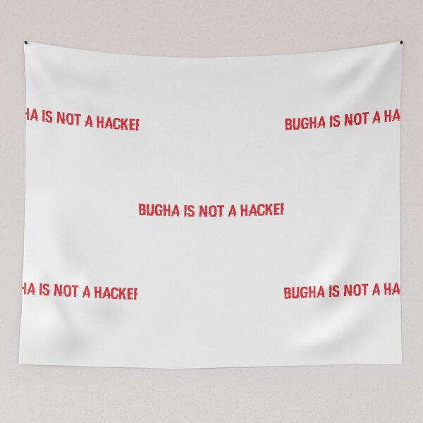 Item preview, BUGHA IS NOT A HACKER      designed and sold by FabbArtPrints.