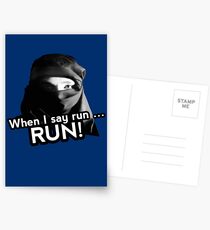 When I say run … RUN! Postcards