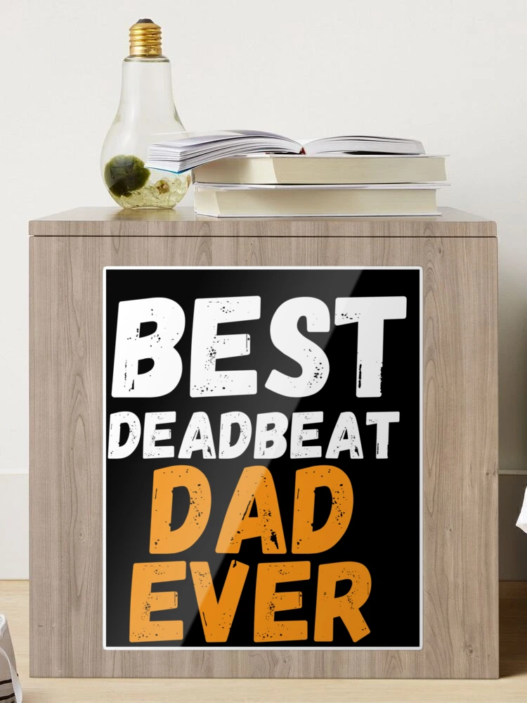 Father's day gifts discount for deadbeat dads