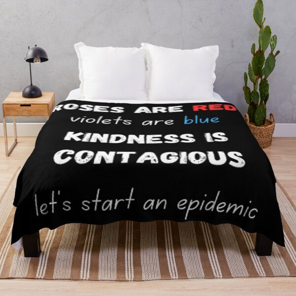 Item preview, Roses are red violets are blue kindness is contagious let's start an epidemic designed and sold by TeePassion.