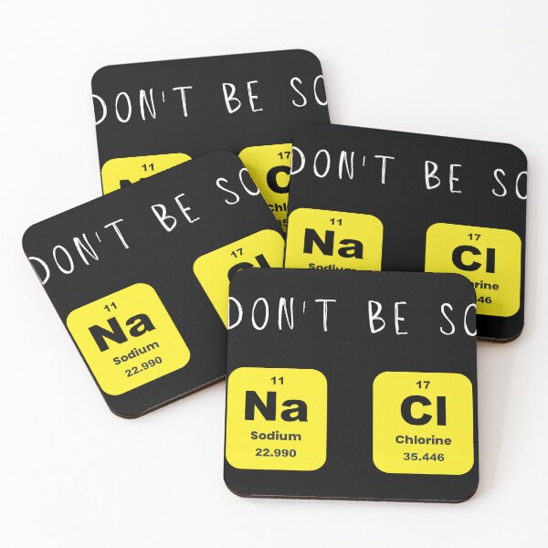 Item preview, Don't Be So Salty Funny Na Cl Sodium Chloride designed and sold by artfartzzz.