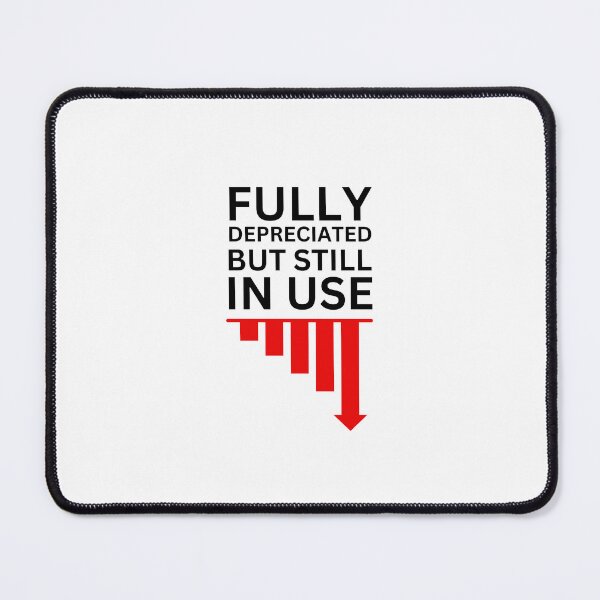 Item preview, Fully Depreciated But Still In Use designed and sold by hijackhippo.