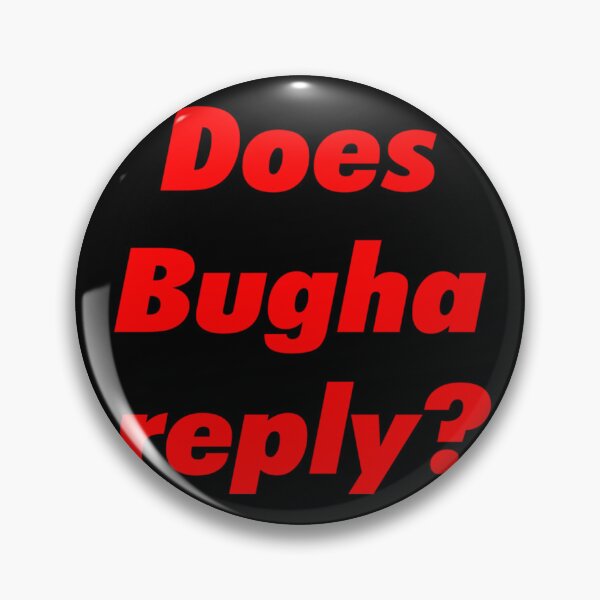 Item preview, Does Bugha Reply     designed and sold by Woolyoubmine.