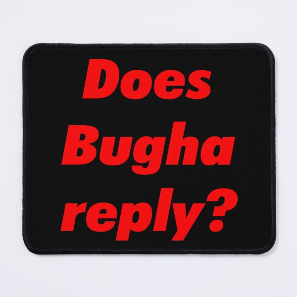Item preview, Does Bugha Reply     designed and sold by Woolyoubmine.